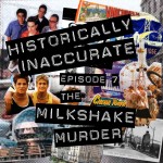 S1E7: The Milkshake Murder